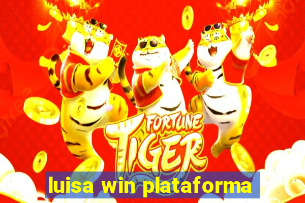 luisa win plataforma